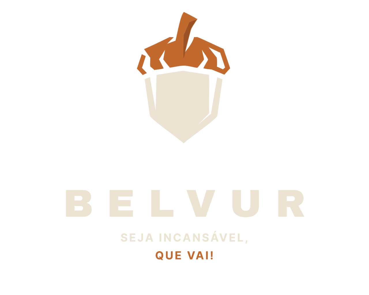Belvur — Seja incansável, que vai!
